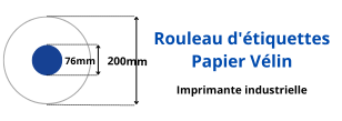 Rouleau d'étiquettes vélin Toshiba mandrin 76mm, bobine 200mm pour imprimantes industrielles